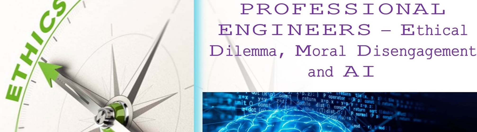 ENGINEERING ETHICS FOR PROFESSIONAL ENGINEERS – Ethical Dilemma, Moral Disengagement and AI, 2.5-PDH - An On-Demand Course.